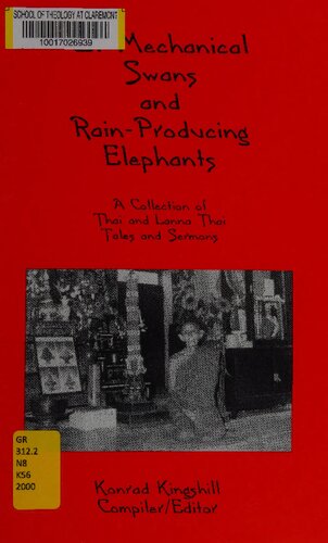 Of Mechanical Swans and Rain-Producing Elephants: A Collection of Thai and Lanna Thai Tales and Sermons