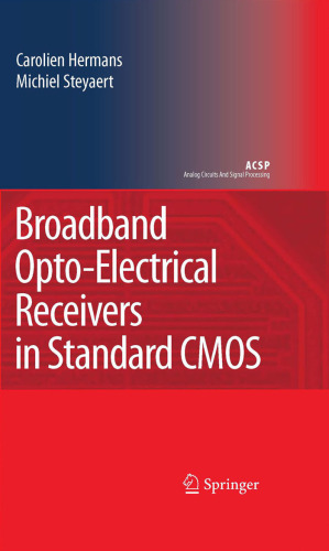 Broadband Opto-Electrical Receivers in Standard CMOS (Analog Circuits and Signal Processing)