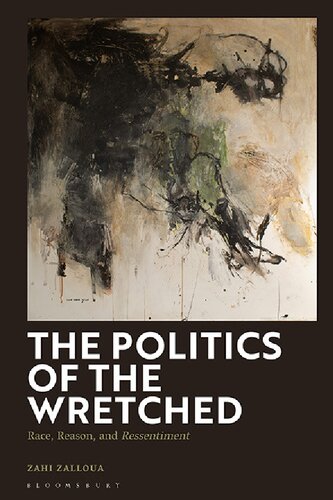 The Politics of the Wretched: Race, Reason, and Ressentiment
