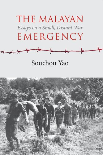 The Malayan Emergency: Essays on a Small, Distant War