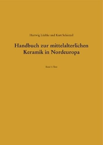 Handbuch zur mittelalterlichen Keramik in Nordeuropa, Band 1: Text