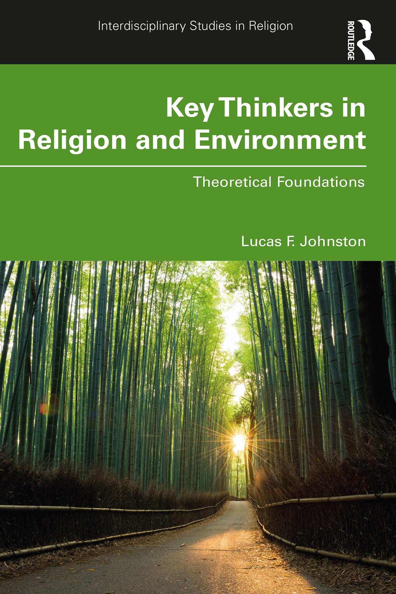 Key Thinkers in Religion and Environment: Theoretical Foundations