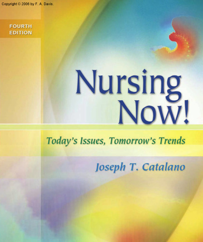 Nursing Now!: Today's Issues, Tomorrow's Trends 4th Edition