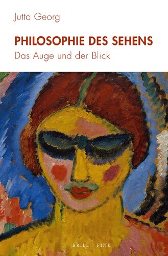 Philosophie des Sehens: Das Auge und der Blick