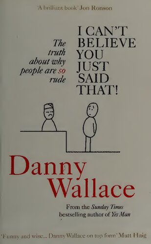 I Can’t Believe You Just Said That: The Truth About Why People Are So Rude (F*** You Very Much)