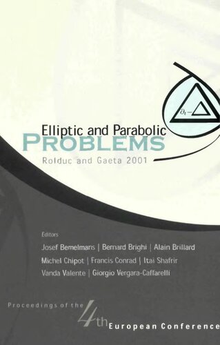 Proceedings of the 4th European Conference, Elliptic and Parabolic Problems: Rolduc and Gaeta 2001 : Rolduc, Netherlands, 18-22 June 2001, Gaeta, Italy, 24-28 September 2001