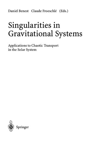 Singularities in Gravitational Systems: Applications to Chaotic Transport in the Solar System