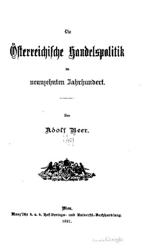 Die Österreichische Handelspolitik im neunzehnten Jahrhundert