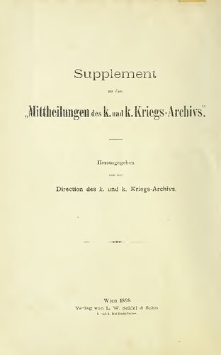 Geschichte der K und K. Wehrmacht. Die Regimenter, Corps, Branchen und Anstalten von 1618 bis Ende des XIX. Jahrhunderts.