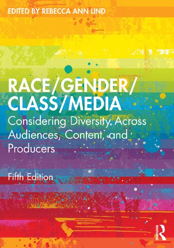 Race/Gender/Class/Media : Considering Diversity Across Audiences, Content, and Producers, 5th Edition