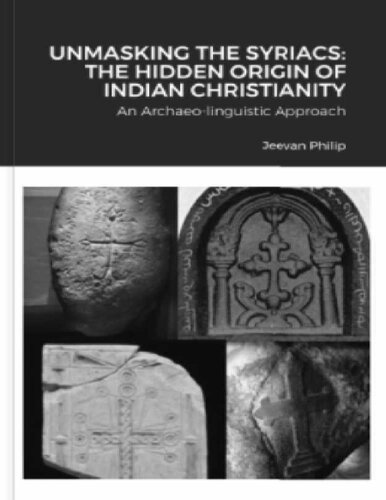 Unmasking the Syriacs: The Hidden Origin of Indian Christianity