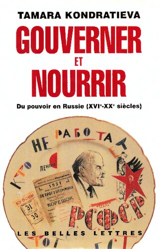 Gouverner et nourrir: Du pouvoir en Russie XVIe-XXe siècles