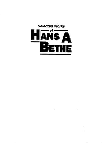Selected Works of Hans A. Bethe: With Commentary (World Scientific Series in 20th Century Physics, 18)