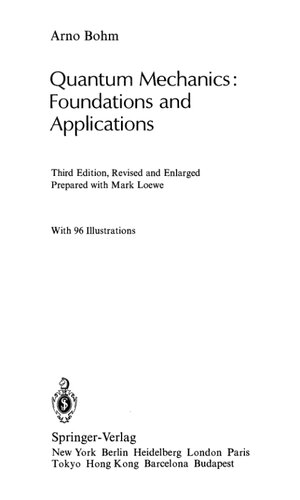 Quantum Mechanics: Foundations and Applications (Theoretical and Mathematical Physics)