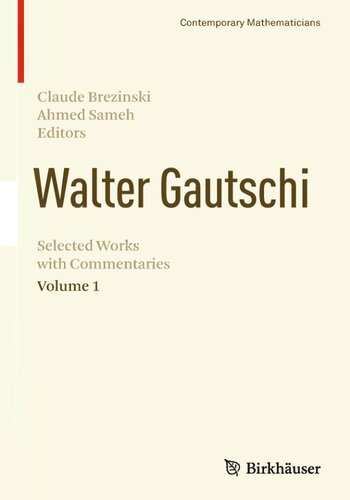 Walter Gautschi, Volume 1: Selected Works with Commentaries (Contemporary Mathematicians)