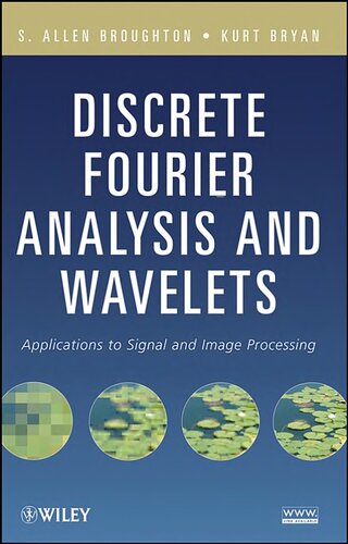 Discrete Fourier Analysis and Wavelets: Applications to Signal and Image Processing