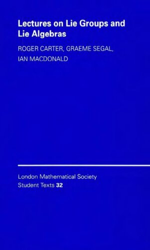 Lectures on Lie Groups and Lie Algebras (London Mathematical Society Student Texts, Series Number 32)
