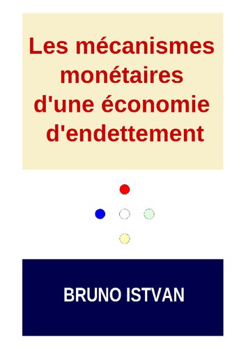 Les mécanismes monétaires d’une économie d’endettement