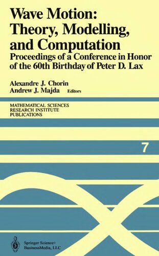 Wave Motion: Theory, Modelling, and Computation: Proceedings of a Conference in Honor of the 60th Birthday of Peter D. Lax