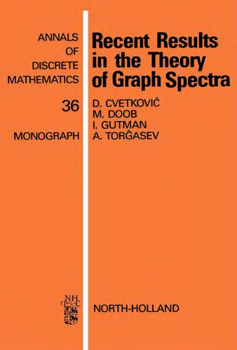 Recent Results in the Theory of Graph Spectra (Volume 36) (Annals of Discrete Mathematics, Volume 36)