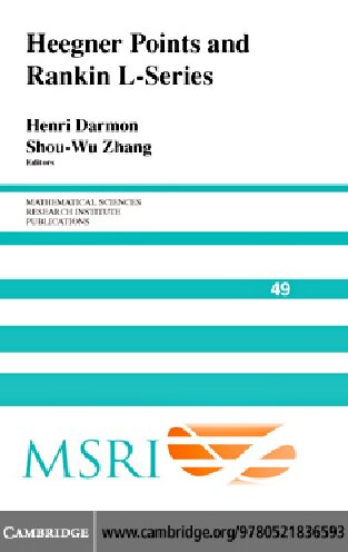 Heegner Points and Rankin L-Series (Mathematical Sciences Research Institute Publications, Series Number 49)