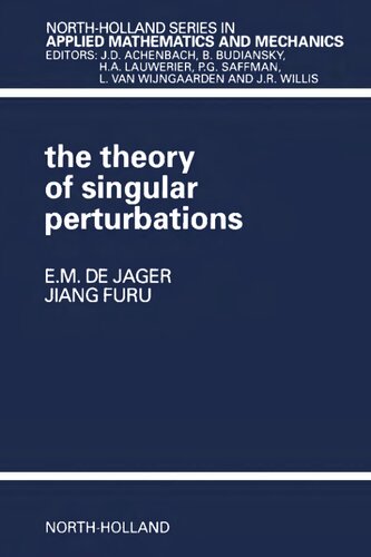 The Theory of Singular Perturbations (Volume 42) (North-Holland Series in Applied Mathematics and Mechanics, Volume 42)