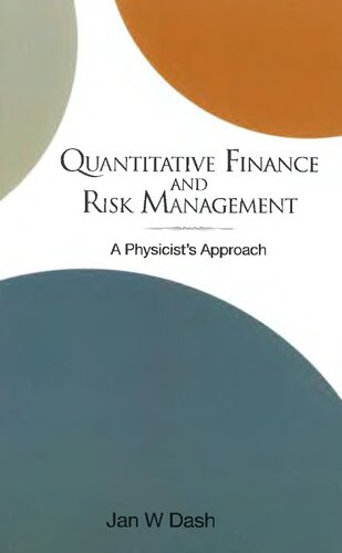 Quantitative Finance and Risk Management: A Physicist's Approach