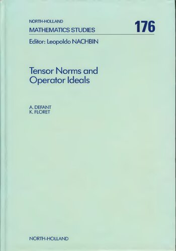Tensor Norms and Operator Ideals (Volume 176) (North-Holland Mathematics Studies, Volume 176)