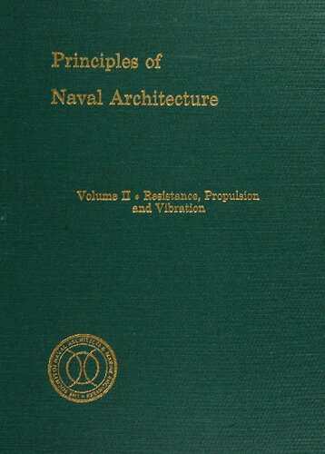 Principles of Naval Architecture Volume II: Resistance, Propulsion and Vibration