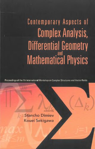 Contemporary Aspects of Complex Analysis, Differential Geometry, and Mathematical Physics: Proceedings of the 7th International Workshop on Complex Structures and Vector Fields, Plovdiv, Bulgaria, 31 August - 4 September 2004