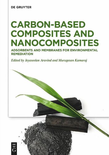 Carbon-based Composites and Nanocomposites: Adsorbents and Membranes for Environmental Remediation