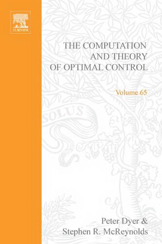 The computation and theory of optimal control, Volume 65 (Mathematics in Science and Engineering)