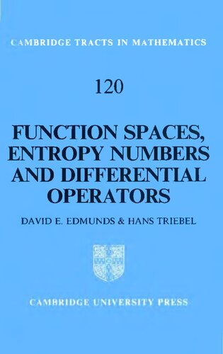 Function Spaces, Entropy Numbers, Differential Operators (Cambridge Tracts in Mathematics, Series Number 120)