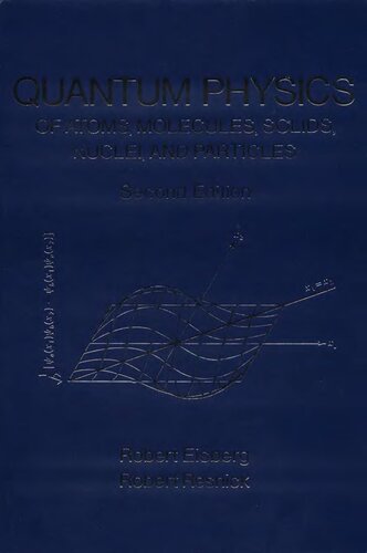 Quantum Physics: Of Atoms, Molecules, Solids, Nuclei, and Particles