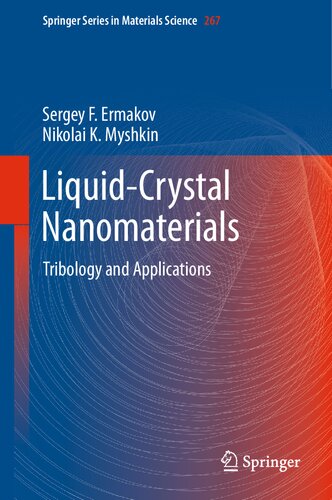 Liquid-Crystal Nanomaterials: Tribology and Applications (Springer Series in Materials Science, 267)