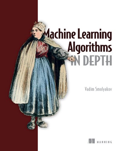 Machine Learning Algorithms in Depth (Final Release)