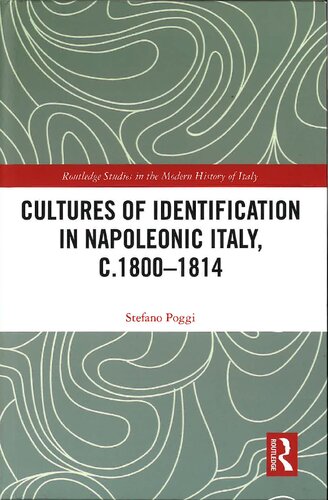Cultures of Identification in Napoleonic Italy, c.1800–1814