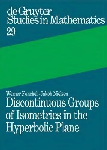 Discontinuous Groups of Isometries in the Hyperbolic Plane (De Gruyter Studies in Mathematics, 29)