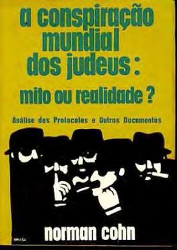 A Conspiração Mundial dos Judeus: Mito ou Realidade?