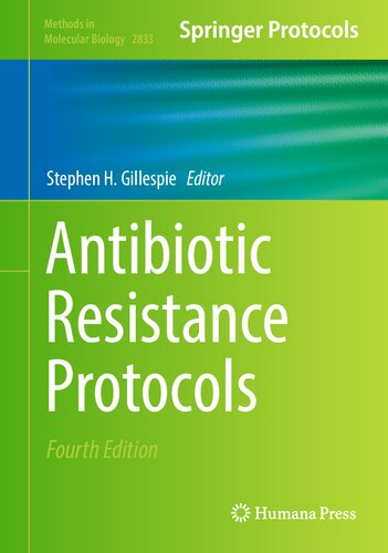 Antibiotic Resistance Protocols (Methods in Molecular Biology, 2833)