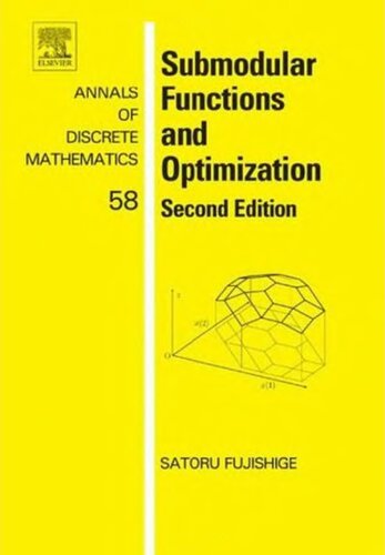 Submodular Functions and Optimization (Volume 58) (Annals of Discrete Mathematics, Volume 58)