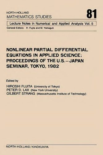 Nonlinear partial differential equations in applied science: Proceedings of the U.S.-Japan seminar, Tokyo, 1982 (North-Holland mathematics studies)