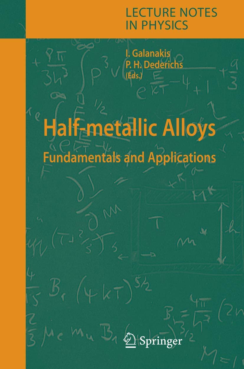 Half-metallic Alloys: Fundamentals and Applications (Lecture Notes in Physics, 676)