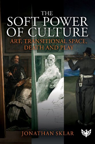 The Soft Power of Culture: Art, Transitional Space, Death and Play