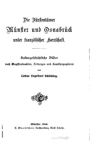Die Fürstentümer Münster und Osnabrück unter französischer Herrschaft. Kulturgeschichtliche Bilder nach Magistratsakten, Zeitungen und Familienpapieren