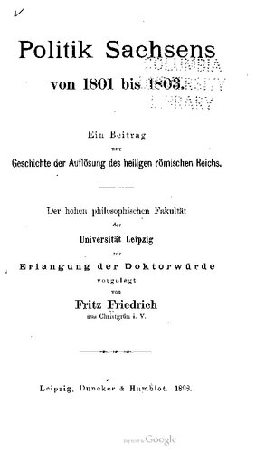 Politik Sachsens von 1801 bis 1803.Ein Beitrag zur Geschichte der Auflösung des heiligen römischen Reichs