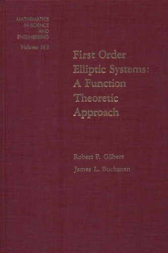 First order elliptic systems : a function theoretic approach, Volume 163 (Mathematics in Science and Engineering)