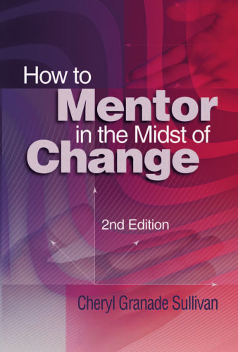 How to Mentor in the Midst of Change, Second Edition