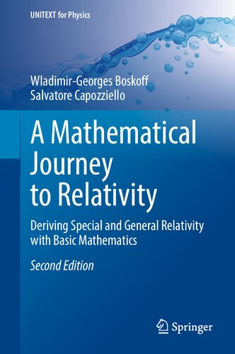 A Mathematical Journey to Relativity. Deriving Special and General Relativity with Basic Mathematics