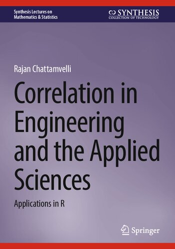 Correlation in Engineering and the Applied Sciences. Applications in R